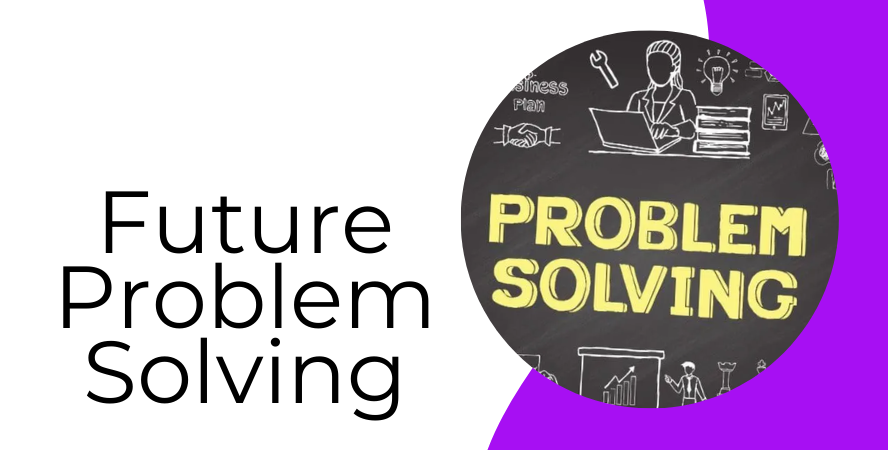 future problem solving 