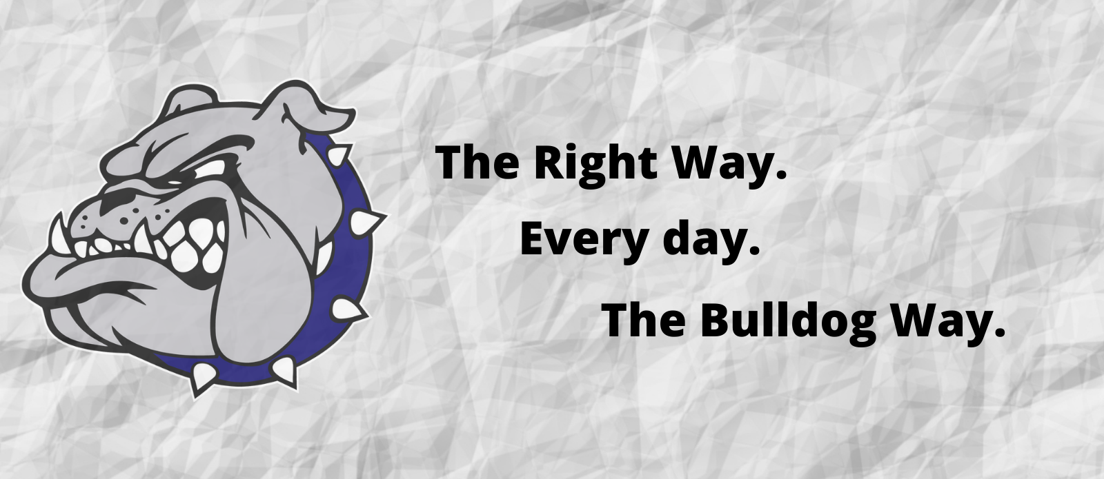 the right way every day the bulldog way