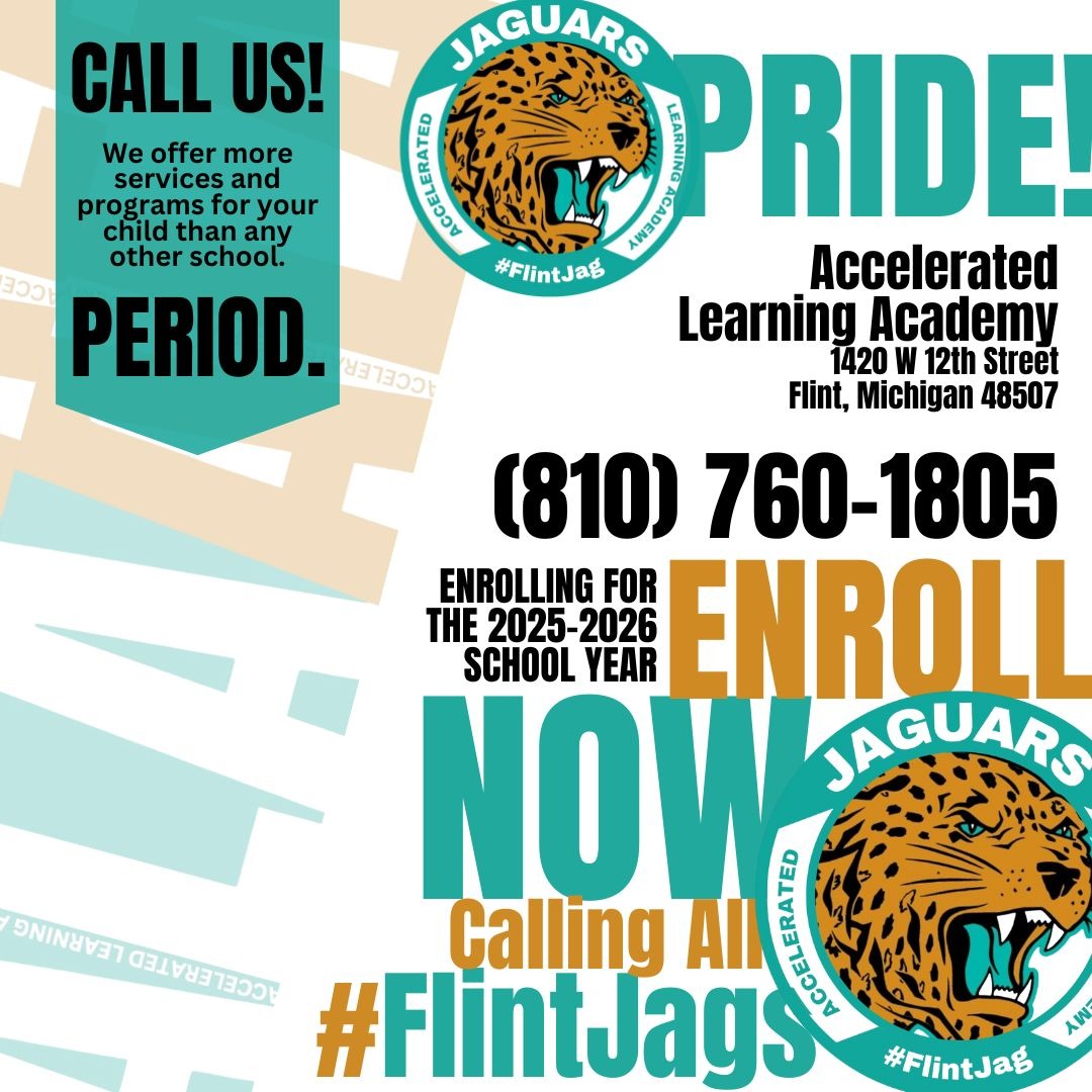 Call us! We offer more services and programs for your child than any other school. Period. Accelerated Learning Academy 1420 W 12th Street Flint Michigan 48507 810 760 1805 Enrolling for the 2025-2026 School Year Enroll Now Calling all #FlintJags with school logo