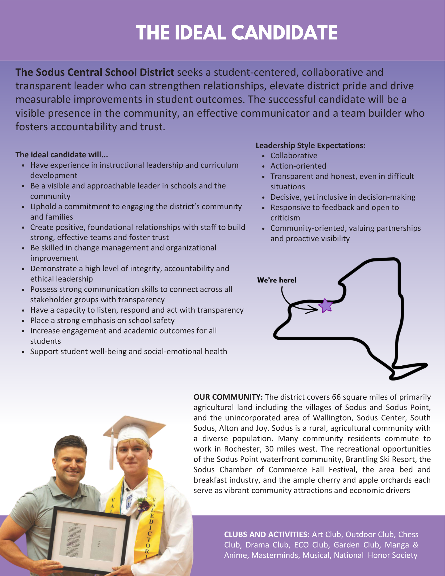 The Sodus CSD seeks a student-centered, collaborative and transparent leader who can strengthen relationships, elevate district pride and drive measurable improvements in student outcomes. The successful candidate will be a visible presence in the community, an effective communicator, and a team builder who fosters accountability and trust. 