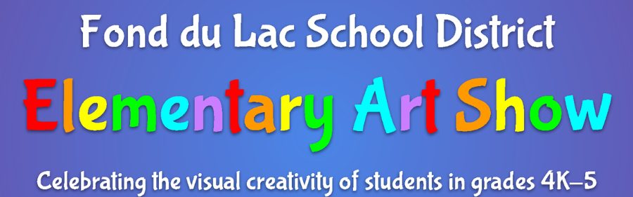 Fond du Lac School District elementary students create incredible works of art. We are displaying over 200 of them in our virtual art show/gallery.