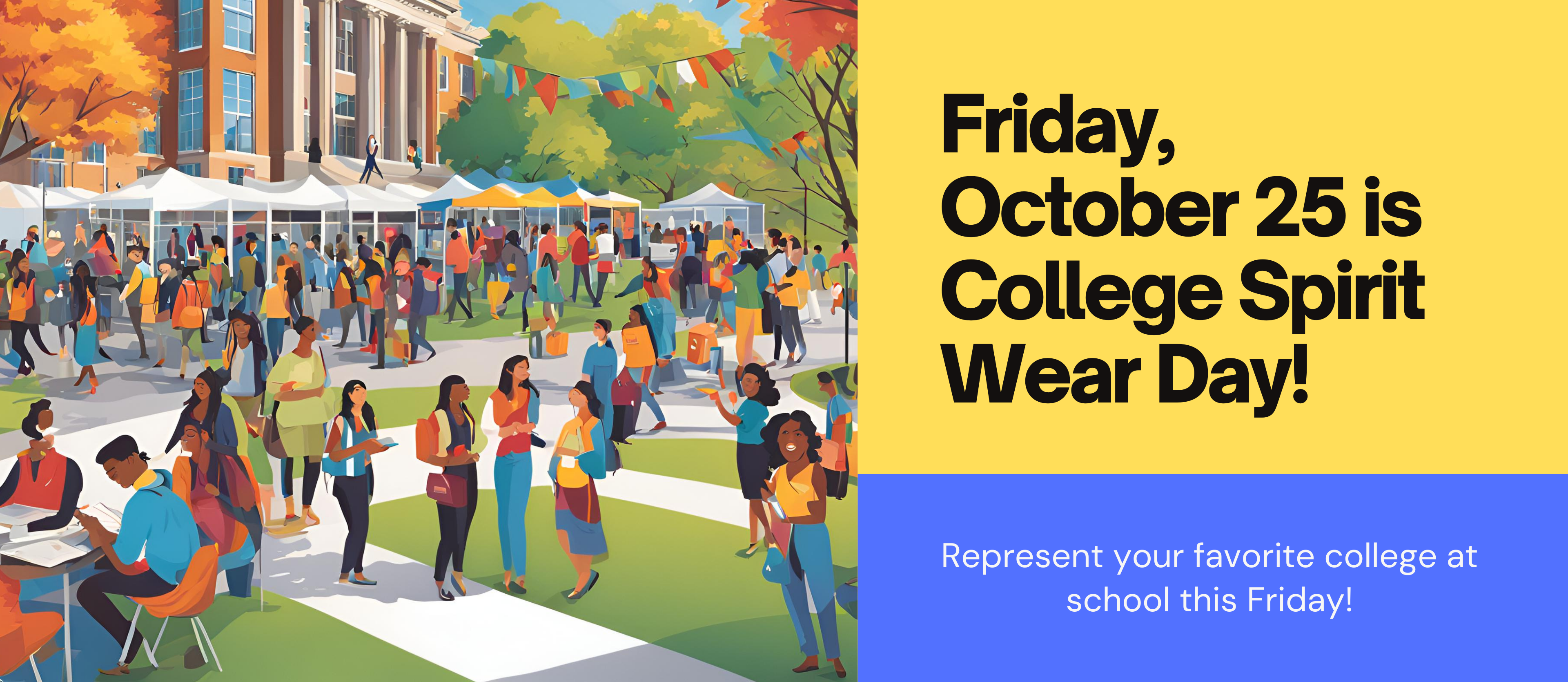 Friday is College Spirit Wear Day!