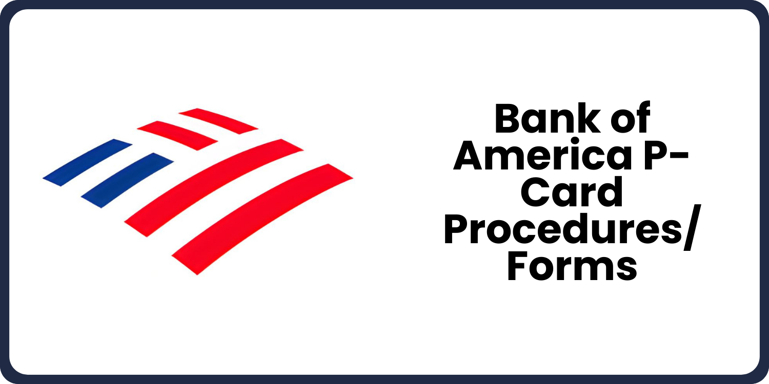 Bank of America P-Card Procedures/Forms