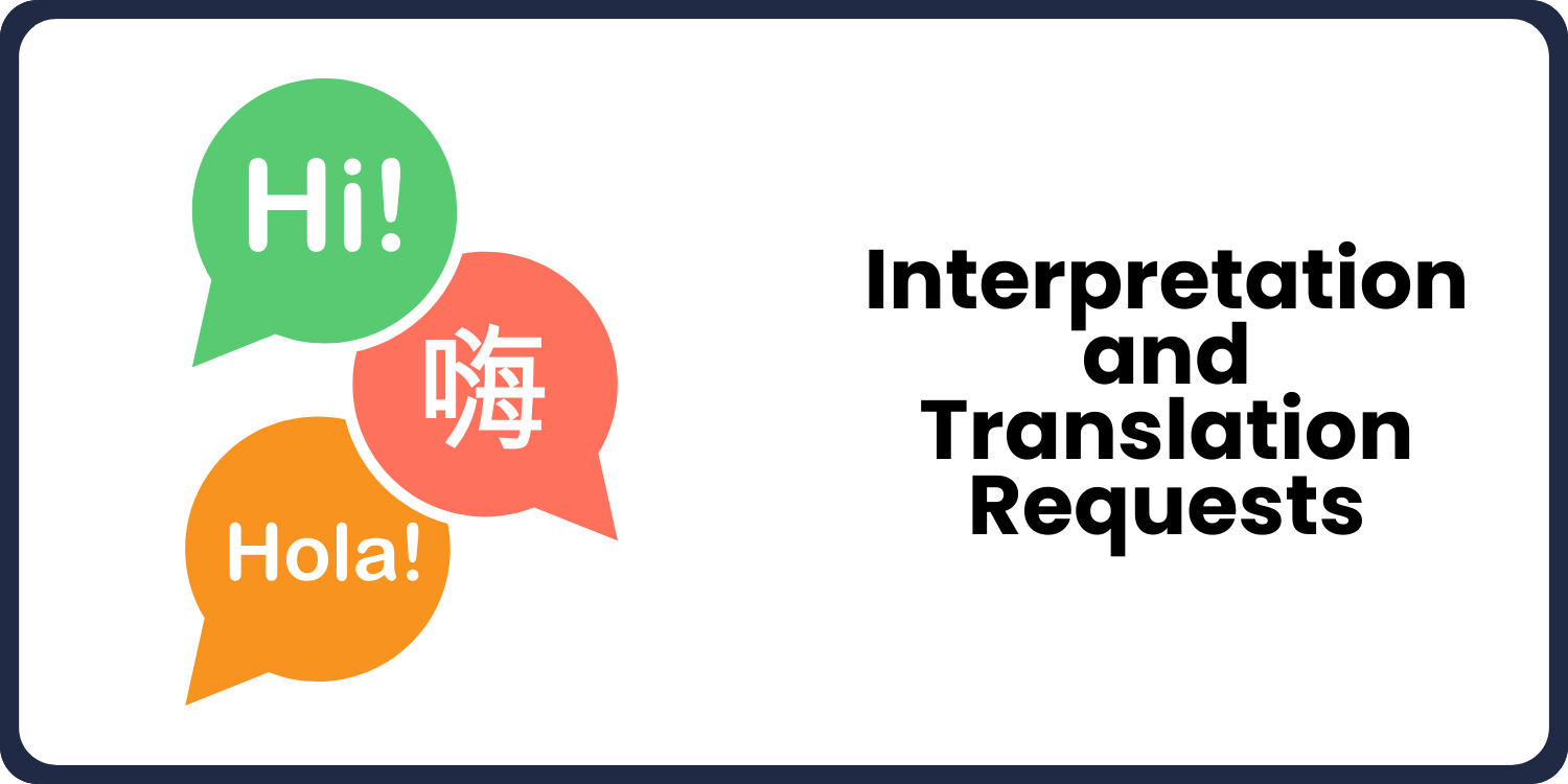 Interpretation and Translation Requests