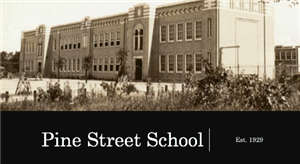 Pine Street School