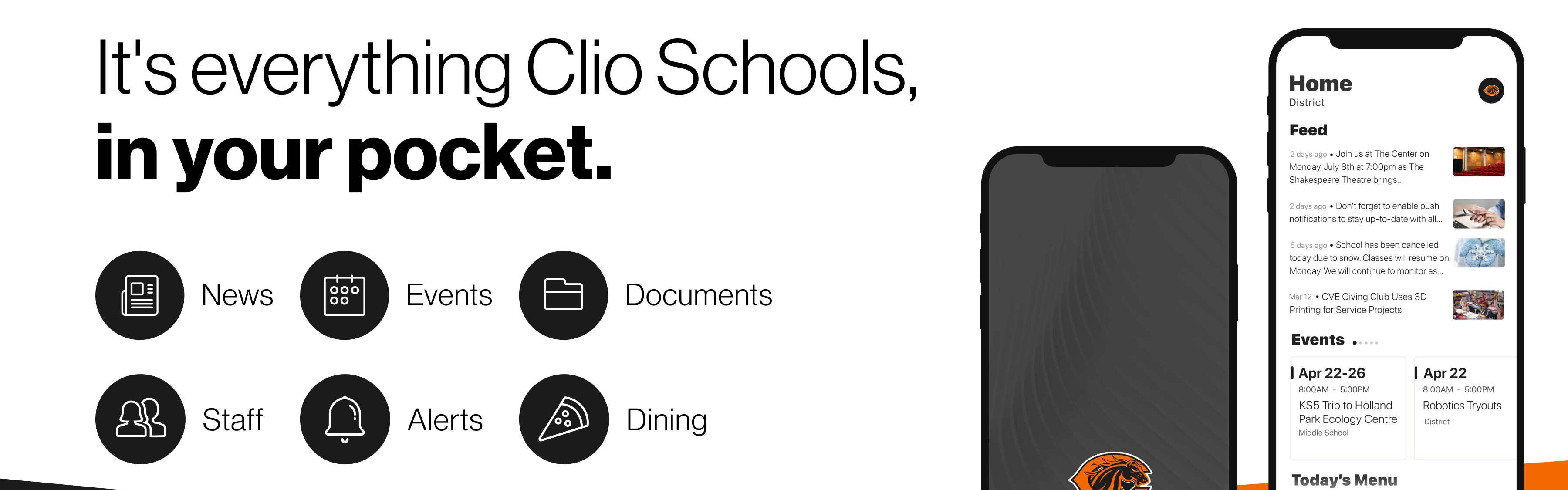 Announcing Clio Schools new app.  It's everything Clio School, in your pocket: NEws, Events, Documents, Staff, Alerts, Dining.  Download the Clio Area Schools app at the App Store or Google Play and enable Notifications