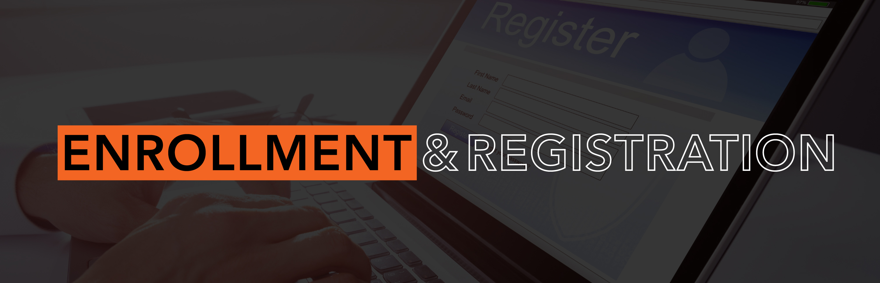 Enrollment & Registration