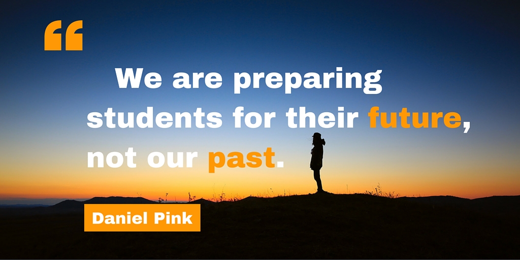We are preparing students for their future, not our past.