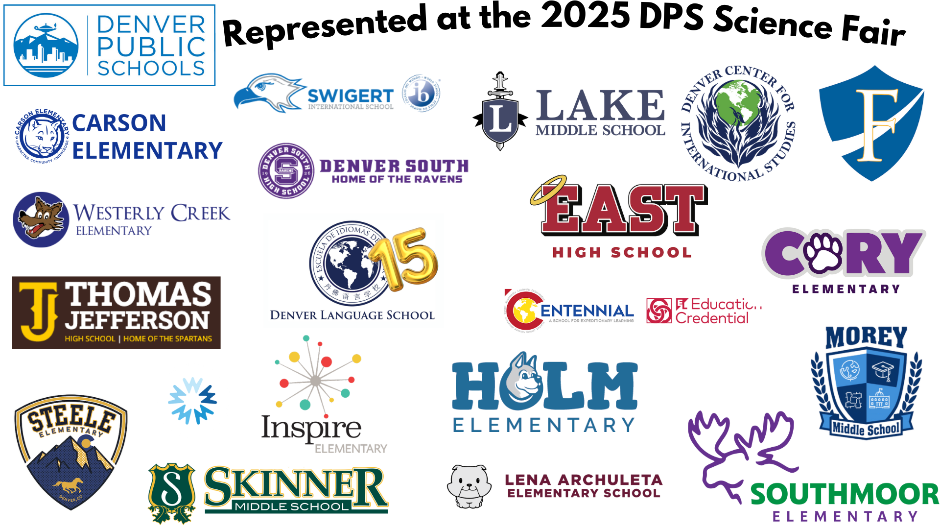 The image shows the icons of all schools that participated in the 2025 Denver Public Schools Science Fair: Carson Elementary School, Centennial School, Cory Elementary School, DCIS Middle School, Denver Language School - Gilpin, Denver Language School - Whiteman, East High School, Force Elementary School, Holm Elementary School, Inspire Elementary, Lake Middle School, Lena Archuleta Elementary, Morey Middle School, Skinner Middle School, South High School, Southmoor Elementary School, Steele Elementary School, Swigert International School, Thomas Jefferson High School, Westerly Creek Elementary, and Wyatt Academy