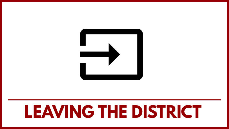 Leaving the district? 