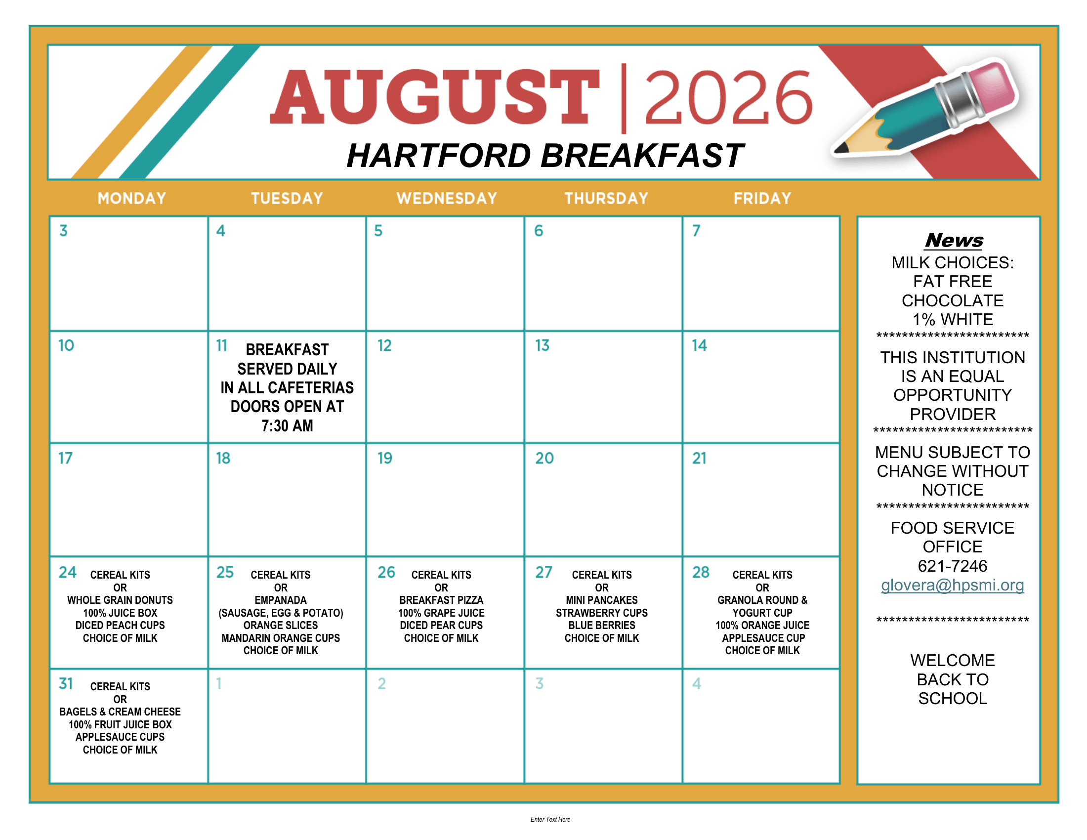 AUGUST | 2026 – HARTFORD BREAKFAST.” A Monday–Friday calendar displays breakfast menus beginning August 24, including cereal kits, whole-grain donuts, empanadas, breakfast pizza, mini pancakes, granola rounds with yogurt, and bagels with cream cheese, accompanied by fruit, juice, and milk. A note says breakfast is served daily in all cafeterias and doors open at 7:30 AM. A right-hand “News” panel provides milk choices, food service contact information, menu-change and equal-opportunity notices, and a “Welcome Back to School” message.