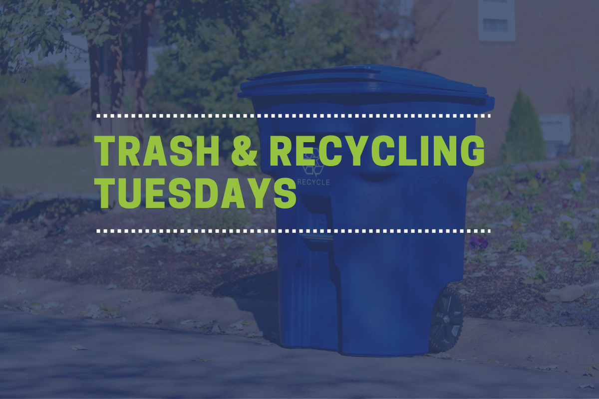Trash toter at curb with text reading Trash & Recycling Tuesdays