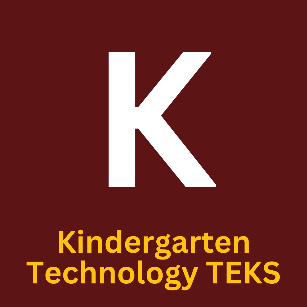 Kindergarten Technology TEKS