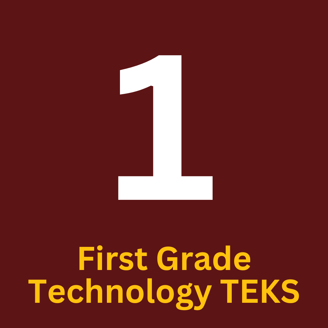 1st Grade Technology TEKS