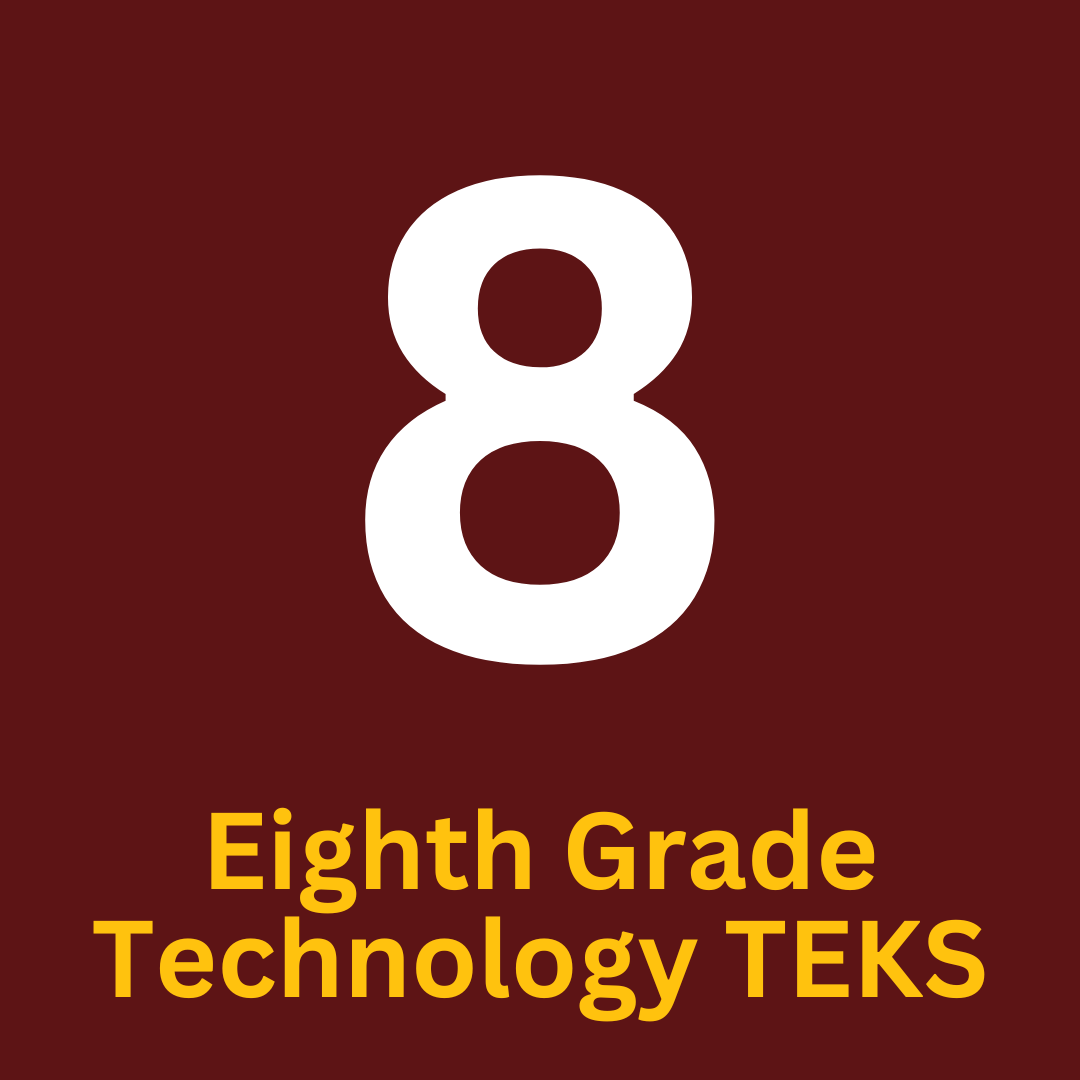 Eighth Grade Technology TEKS