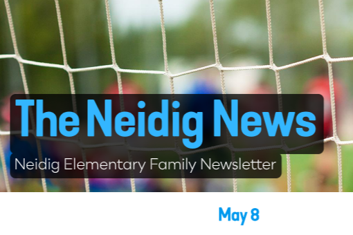 The Neidig News - May 8th