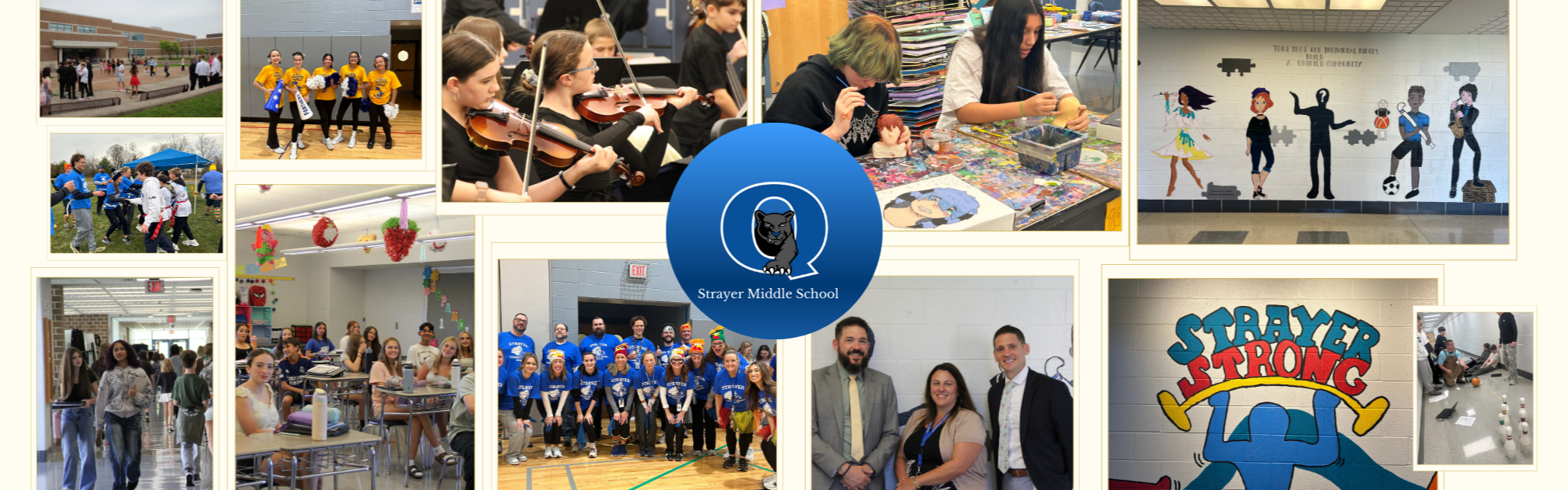 Collage of photos from Strayer Middle School, including a photo of students walking down the hall way, school principals, students playing instruments, students painting artwork, teachers participating in a pep rally and a hallway mural.