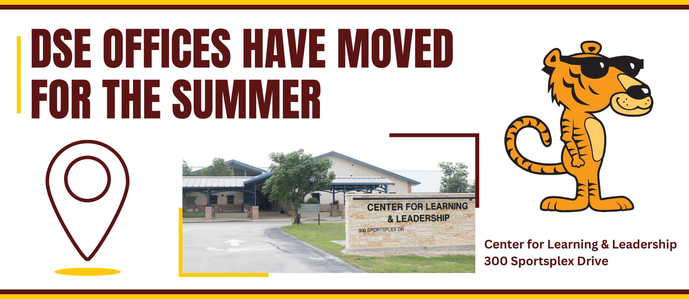 DSE offices have moved to the Center for Learning & Leadership for the summer.