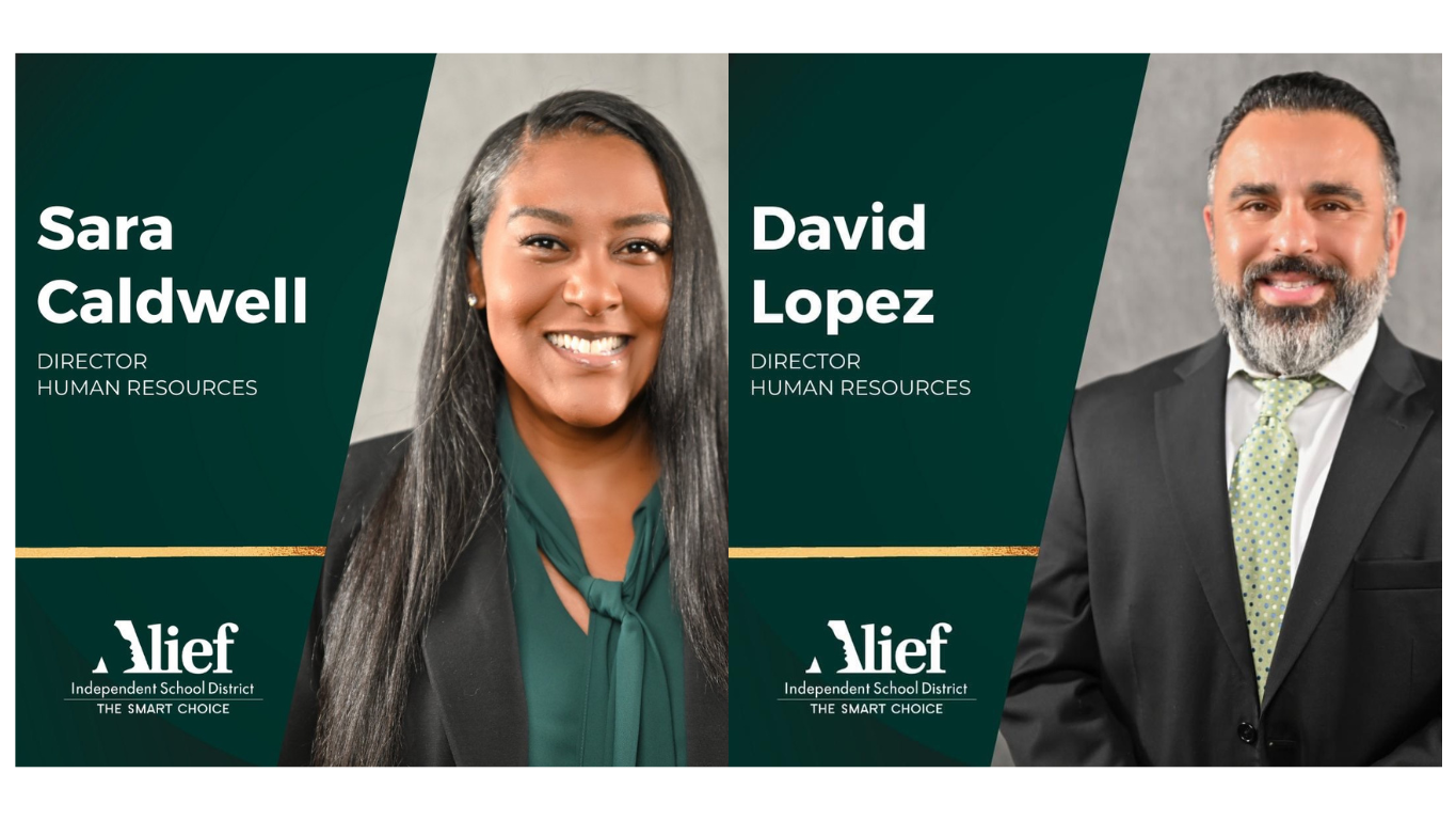 Sara Cardwell current principal of Kennedy Elementary and Elementary Principal of the Year named new Director of HR, David Lopez current Prinicpal at Alief Middle School named Director of Human Resources