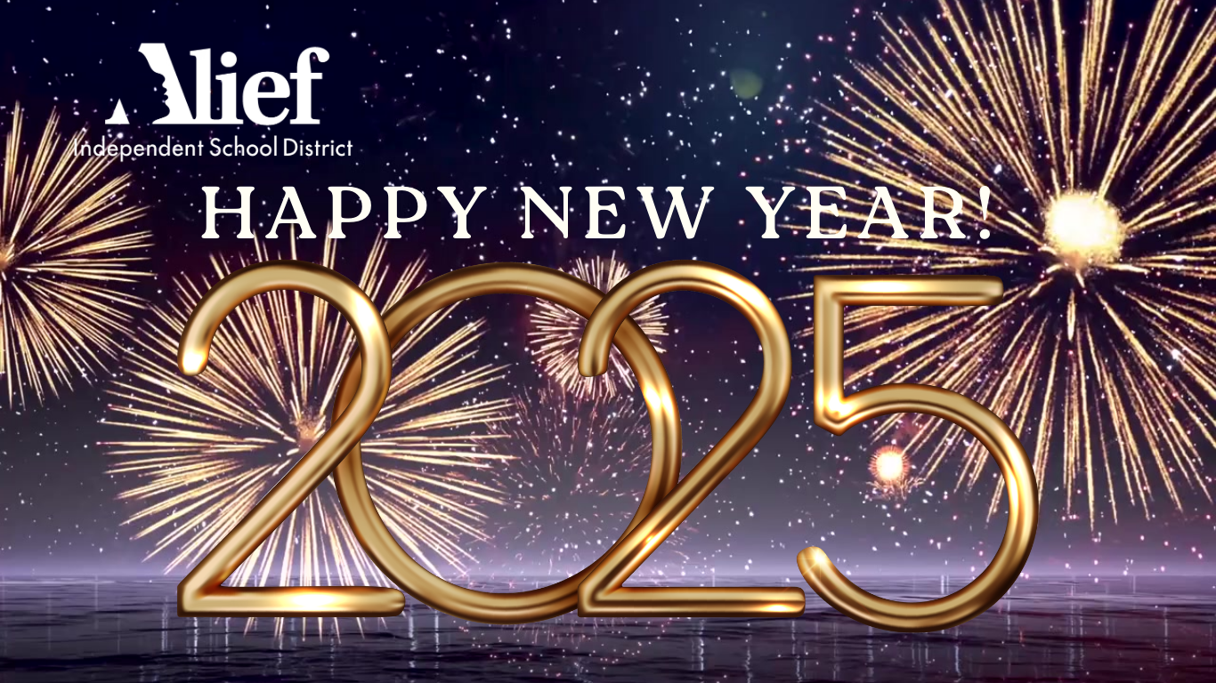 Wishing you a Happy New Year 2025 from Alief ISD 