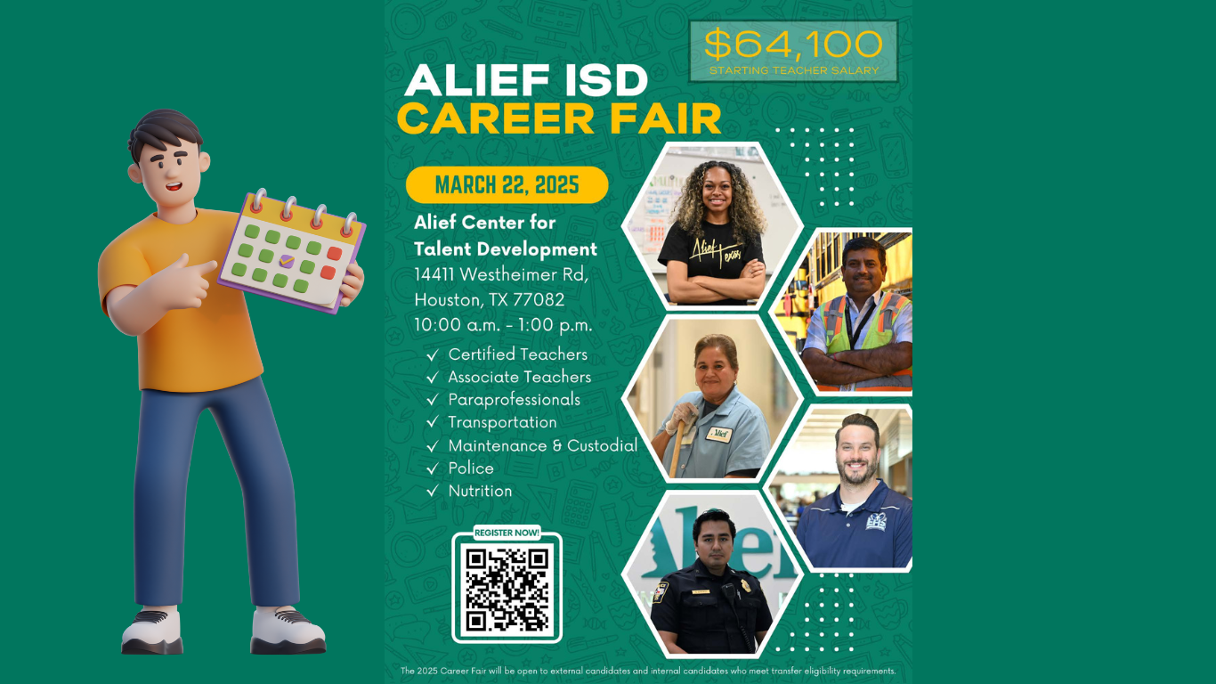 Join Us at the Alief ISD Career Fair! Come out to meet our team and explore current certified & classified job opportunities.  Starting teacher salary = $64,100 (plus sign on bonuses 💰 $5,000 - $8,000)   Career Fair:  Saturday - March 22, 2025 Center for Talent Development  14411 Westheimer Road 10:00am - 1:00pm