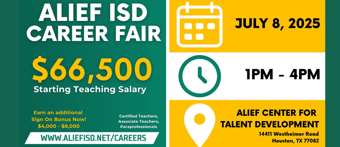 Alief ISD Career Fair, Starting Salary $66,500 Jully 8th Center for Talent and Development 8a-12p