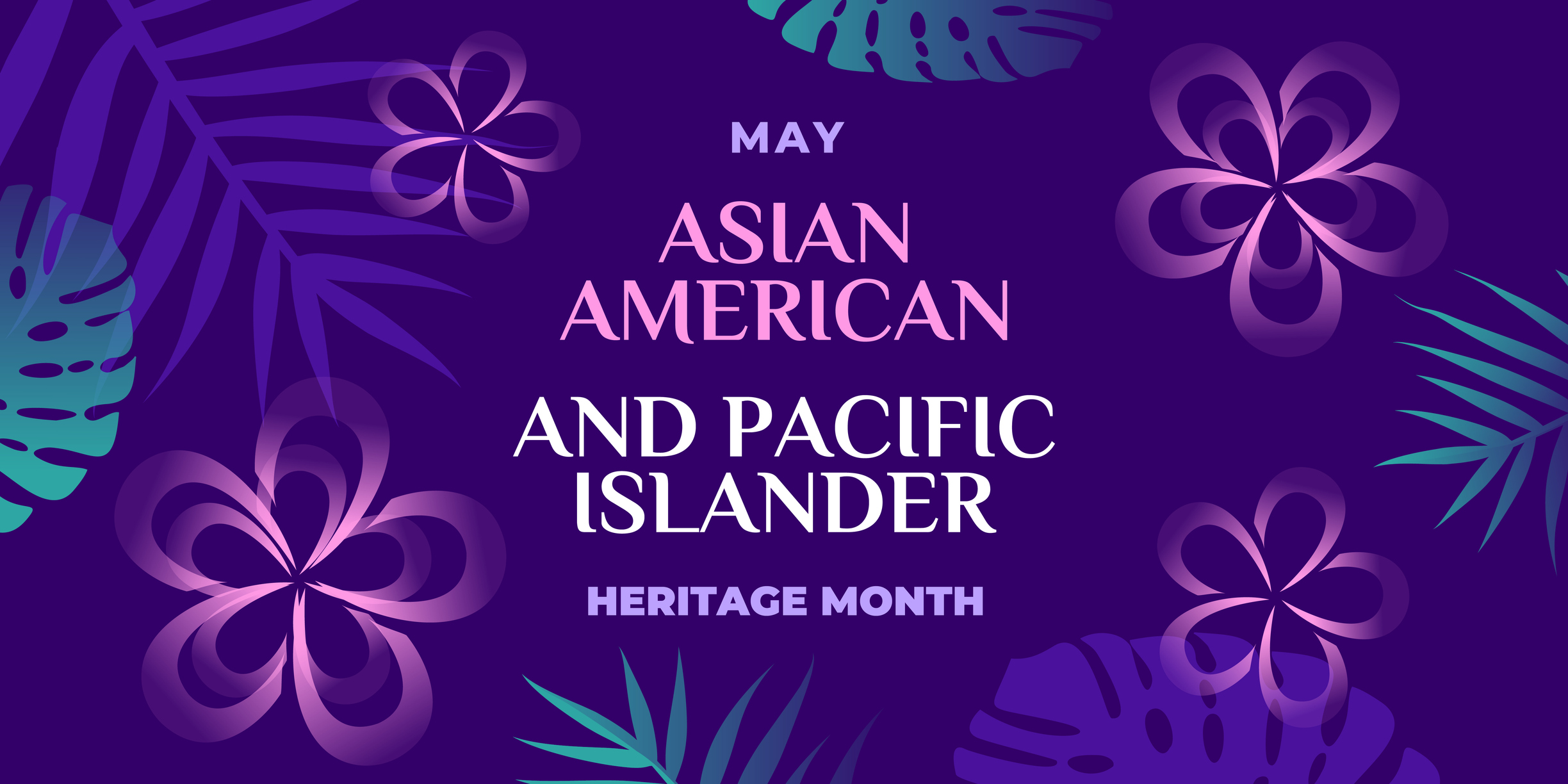 A poster celebrating May Asian American and Pacific Islander Heritage Month with purple flowers and leaves on a purple background.