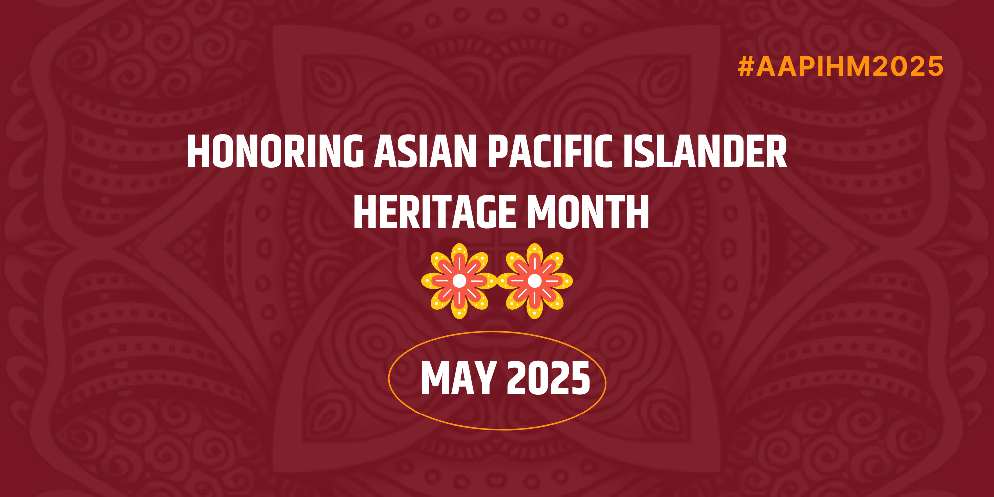 Honoring Asian Pacific Islander Heritage Month