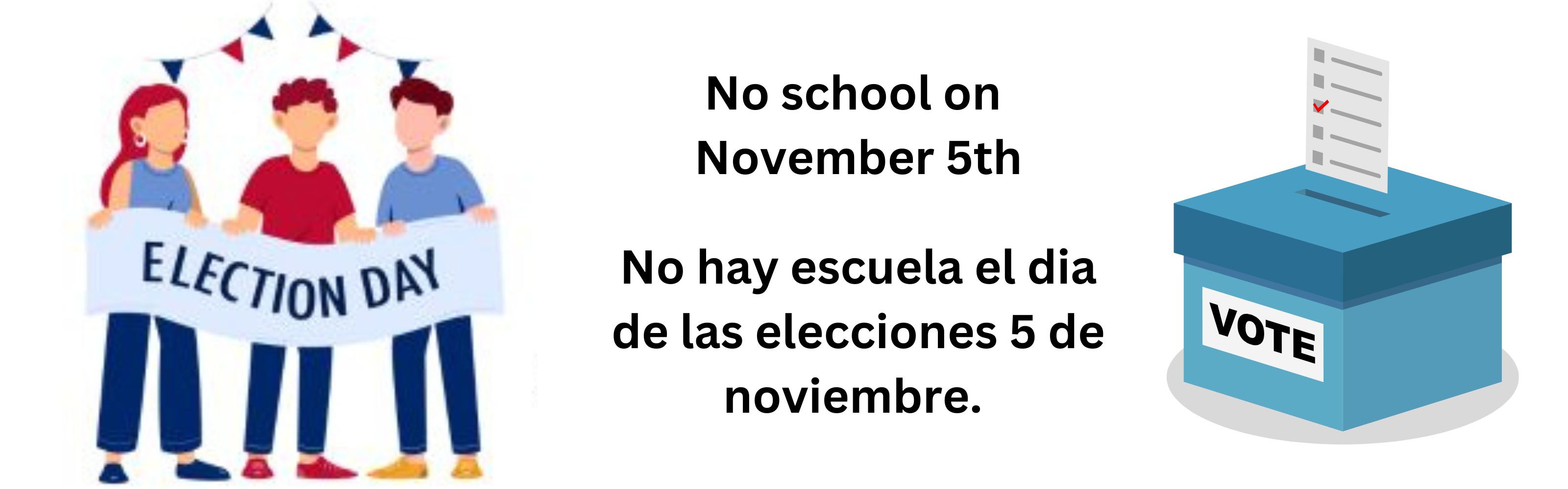 No school on November 5 th - Election day