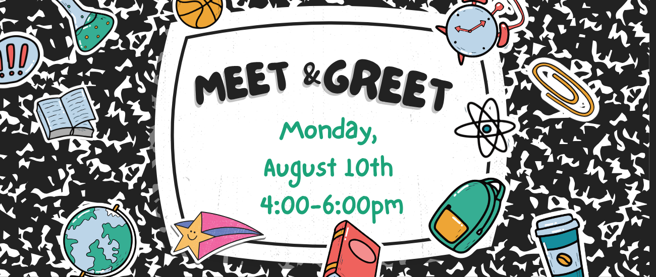 White square with black border. Text reads: Meet &amp; Greet Monday, August 10th 4:00-6:00pm. Background contains icons of a globe, backpack, book, etc.