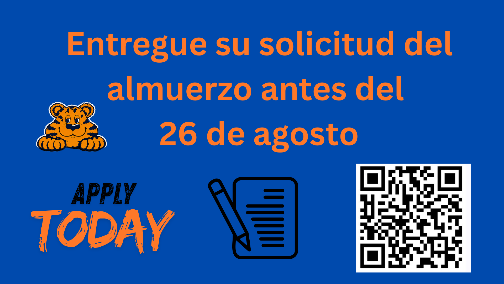 Blue background with orange and black text. "Entregue su solicitud del almuerzo antes del 26 de agosto." Logo of a tiger and "Apply Today."