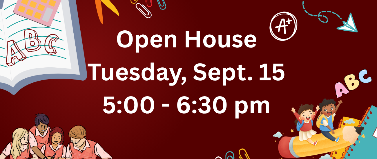 Red background. An open book with ABC, pencils, paper clips, and a pencil crayon. A text reads "Open House Tuesday, Sept. 15 5:00 - 6:30 pm".