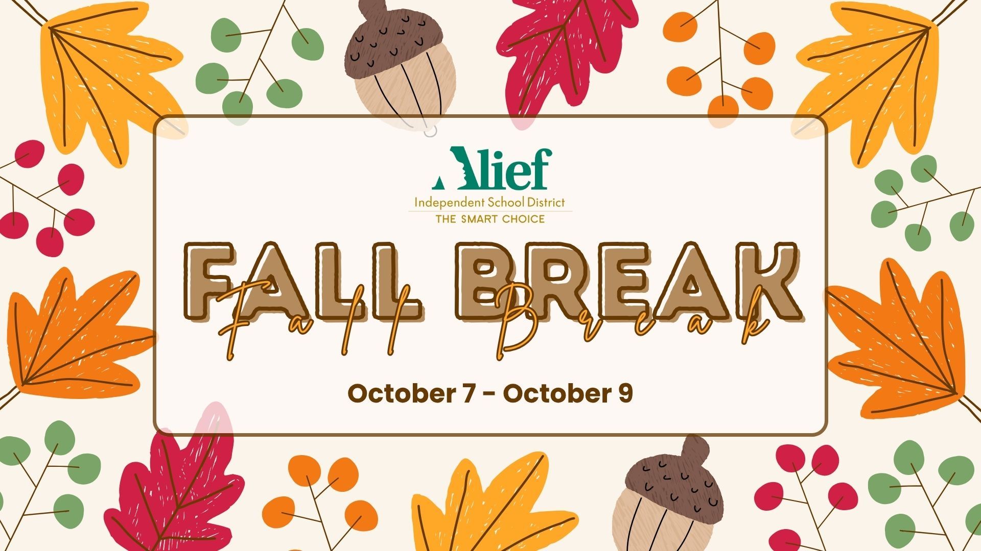 Autumn leaves and acorns form a backdrop with "Fall Break" written in gold. The dates are October 7-9.