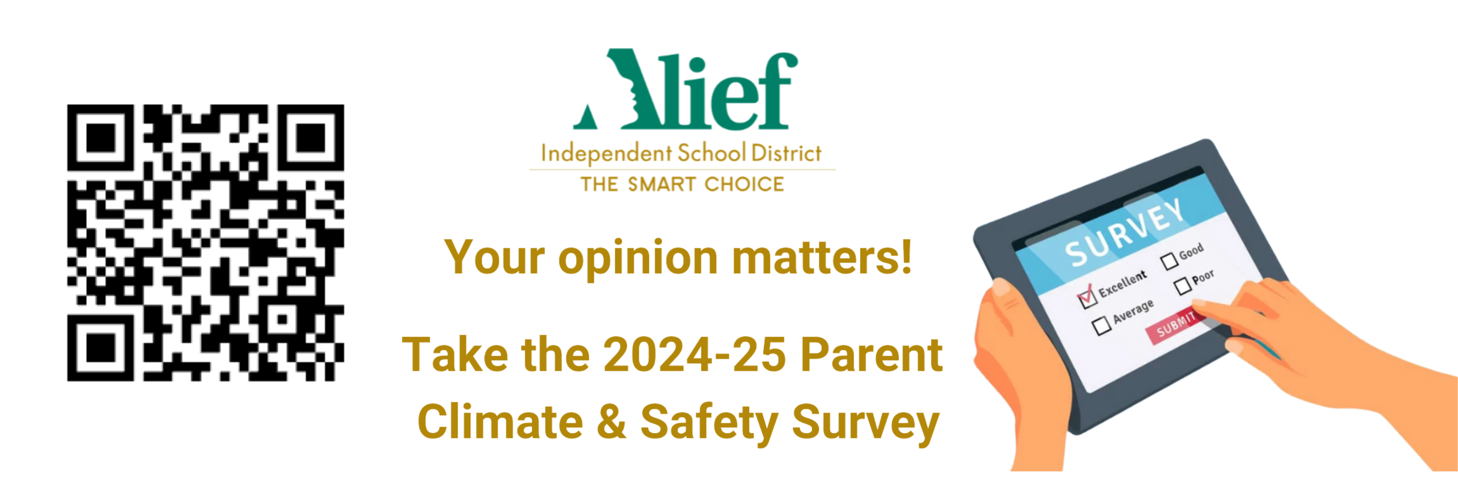 Alief ISD Your opinion matters! Take the 2024-25 Parent Claimate & Safety Survey 