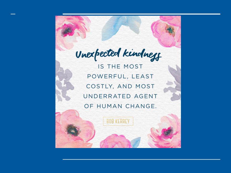 Slide about Unexpected Kindness Quote