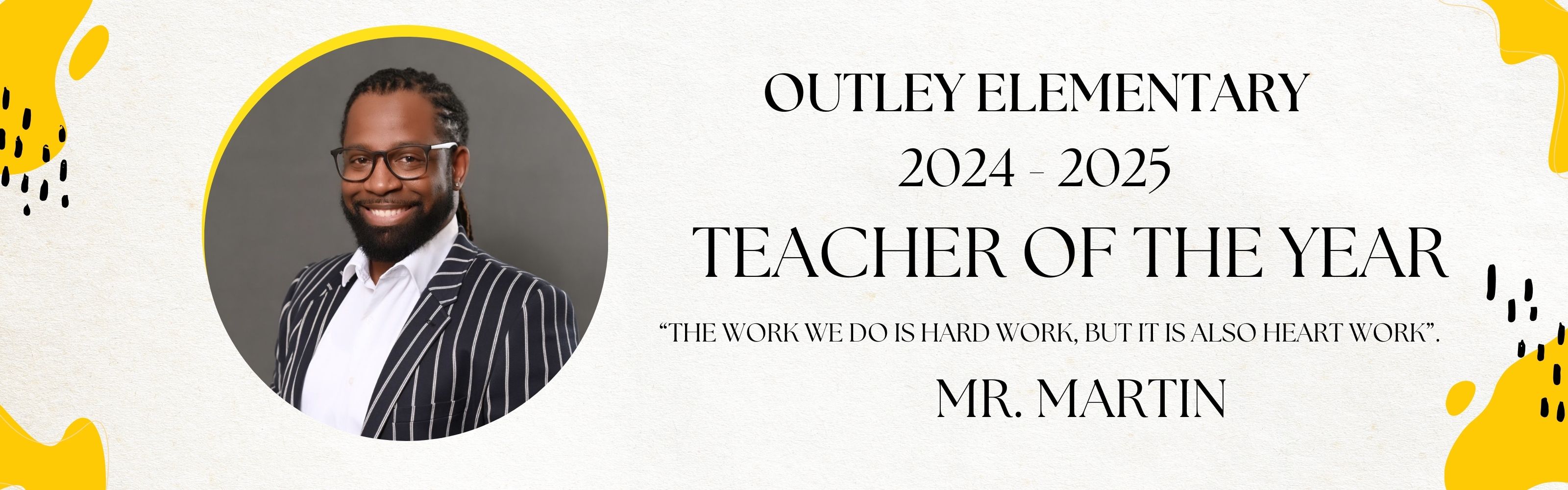 Mr. Martin is Teacher of the Year for Outley Elementary 2024 - 2025