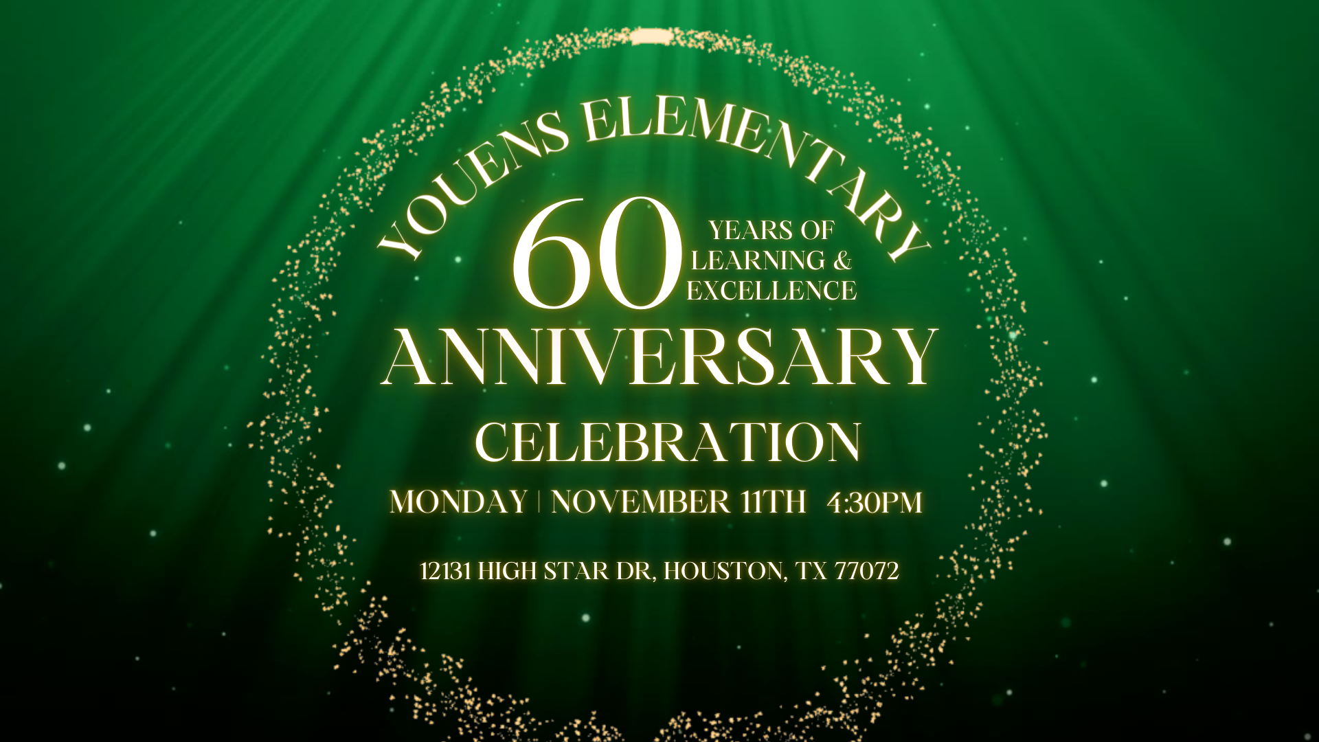 Youens Elementary 60 Years of Learning and Excellence Celebration 12131 High Star Dr, Houston, TX 77072 Monday November 11th