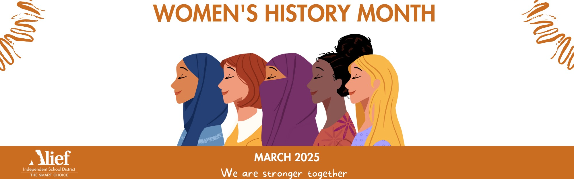  Alief ISD is proud to celebrate Women's History Month March 2025 We are stronger together!