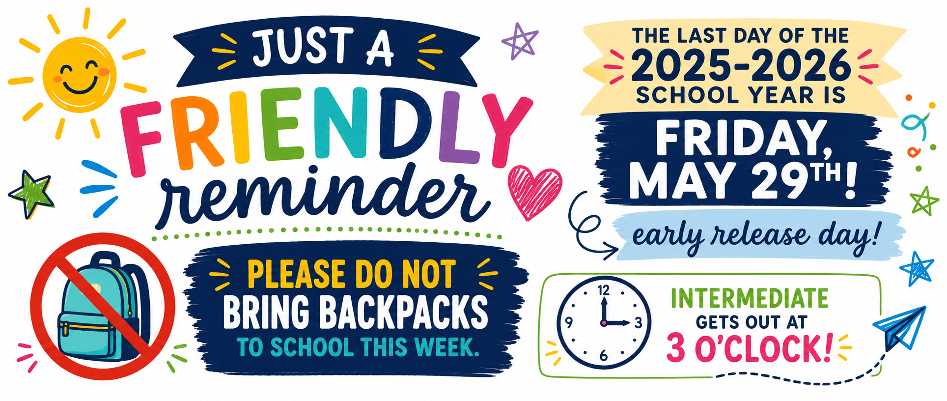Bright, colorful posters with varied graphics. One says "Friendly Reminder" and "Just a friendly reminder: Please do not bring backpacks to school this week."