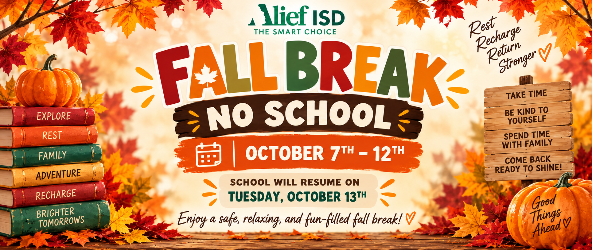 A graphic displays "Fall Break No School" from October 7 to October 12, with books, pumpkins, and autumn leaves.