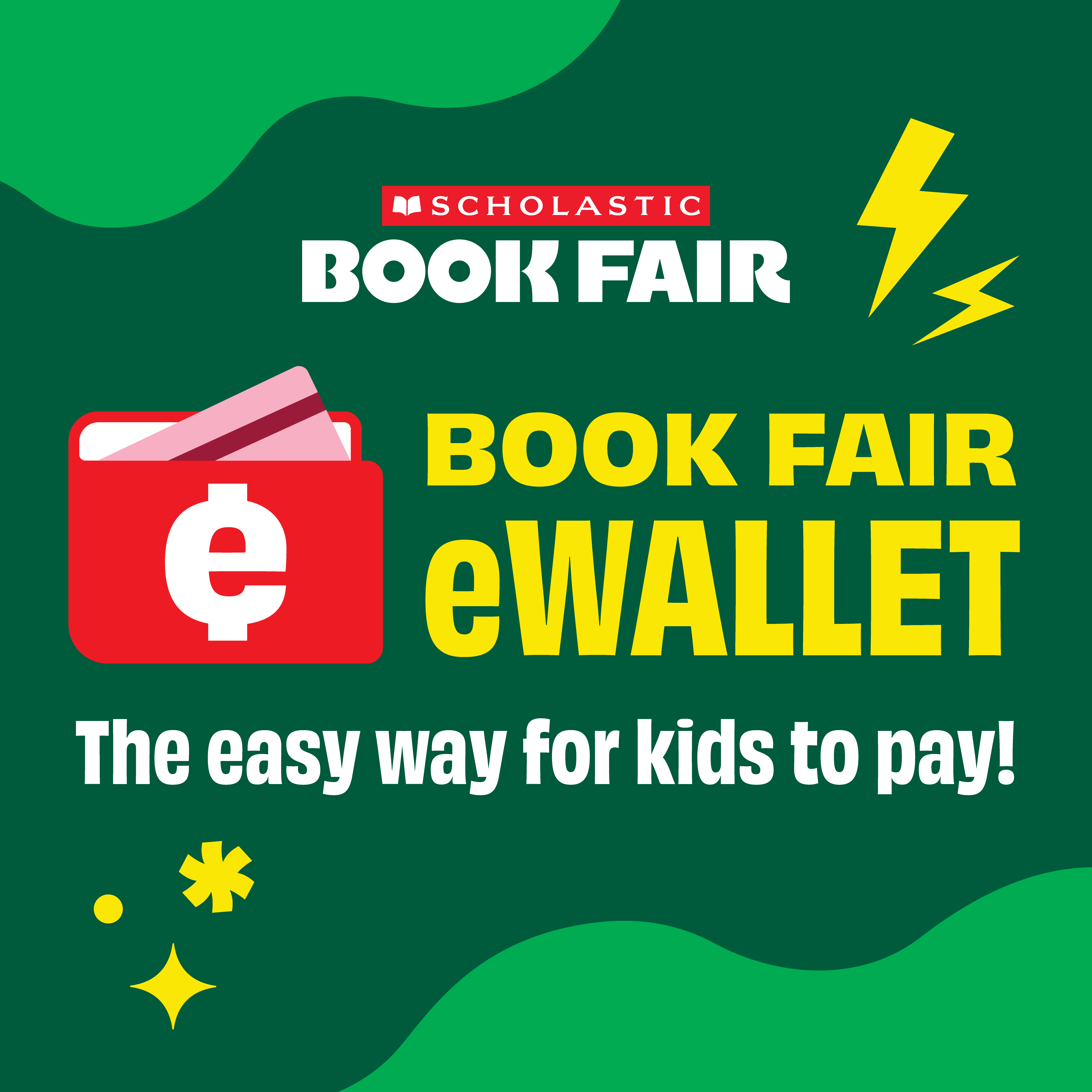 A poster promotes Scholastic Book Fair eWallet. It has a green background, red eWallet icon, and yellow text.