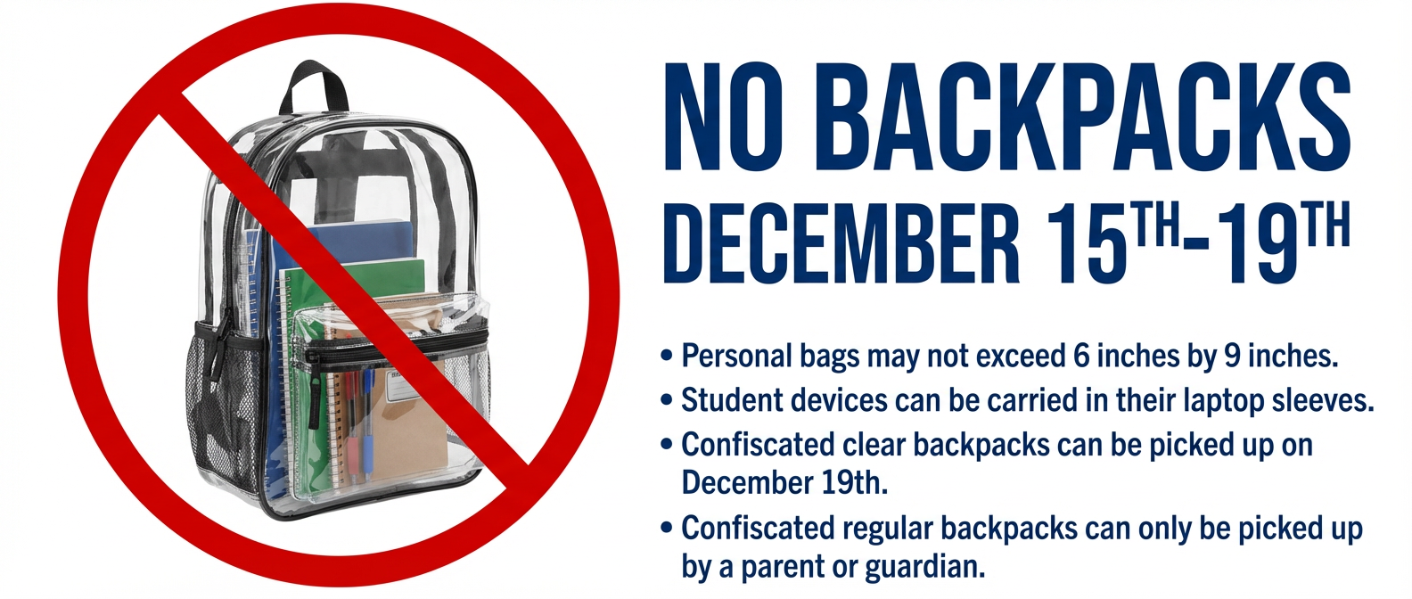 No Backpacks December 15th - December 19th