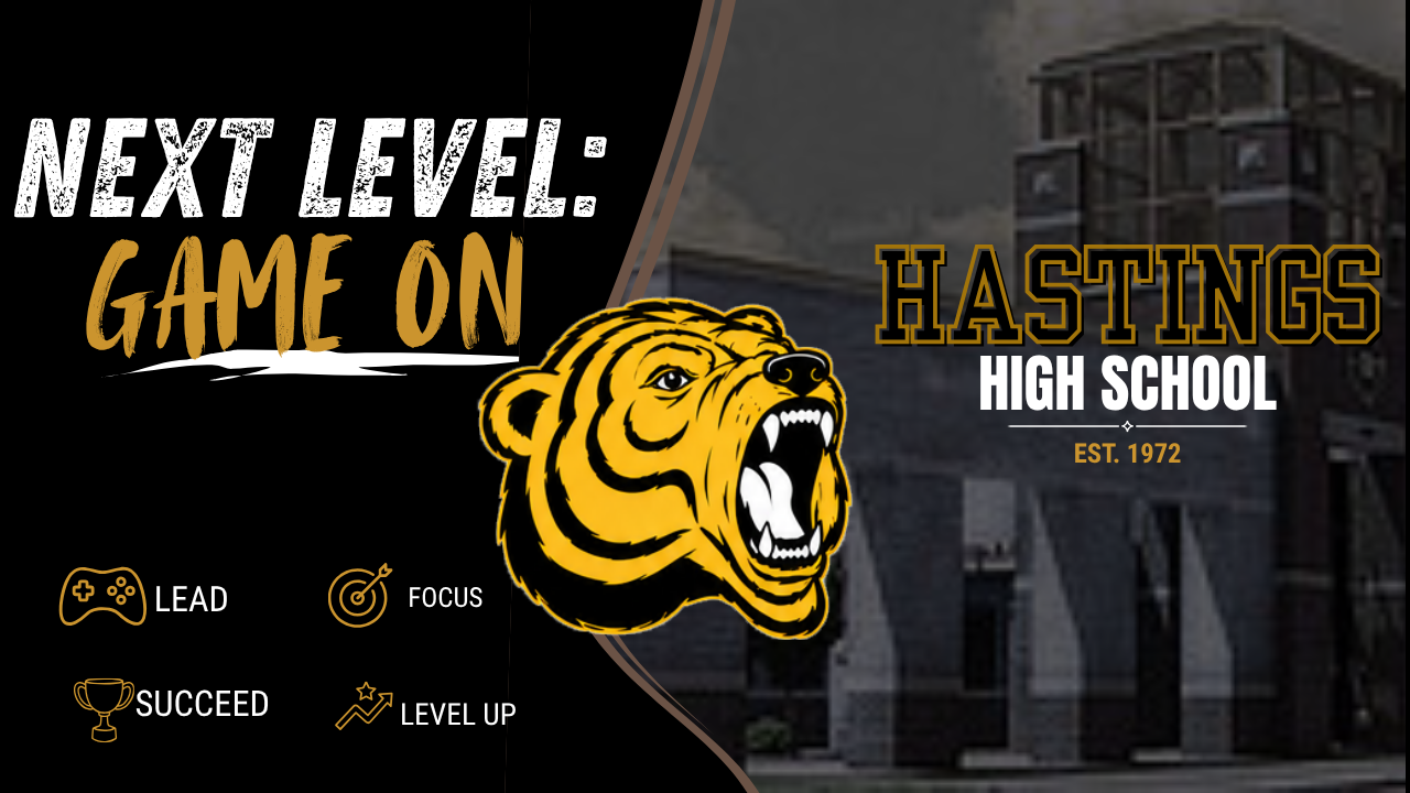 A promotional poster for Hastings High School shows a tiger logo with words "Next Level: Game On" and icons.