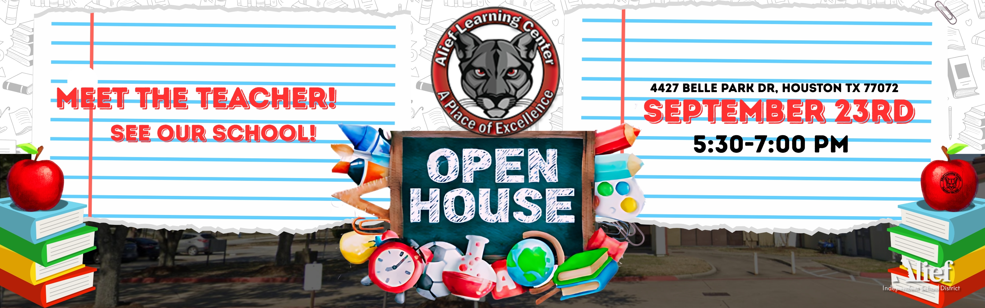 Alief Learning Center Open House Banner with school supplies in the background along with date and time information