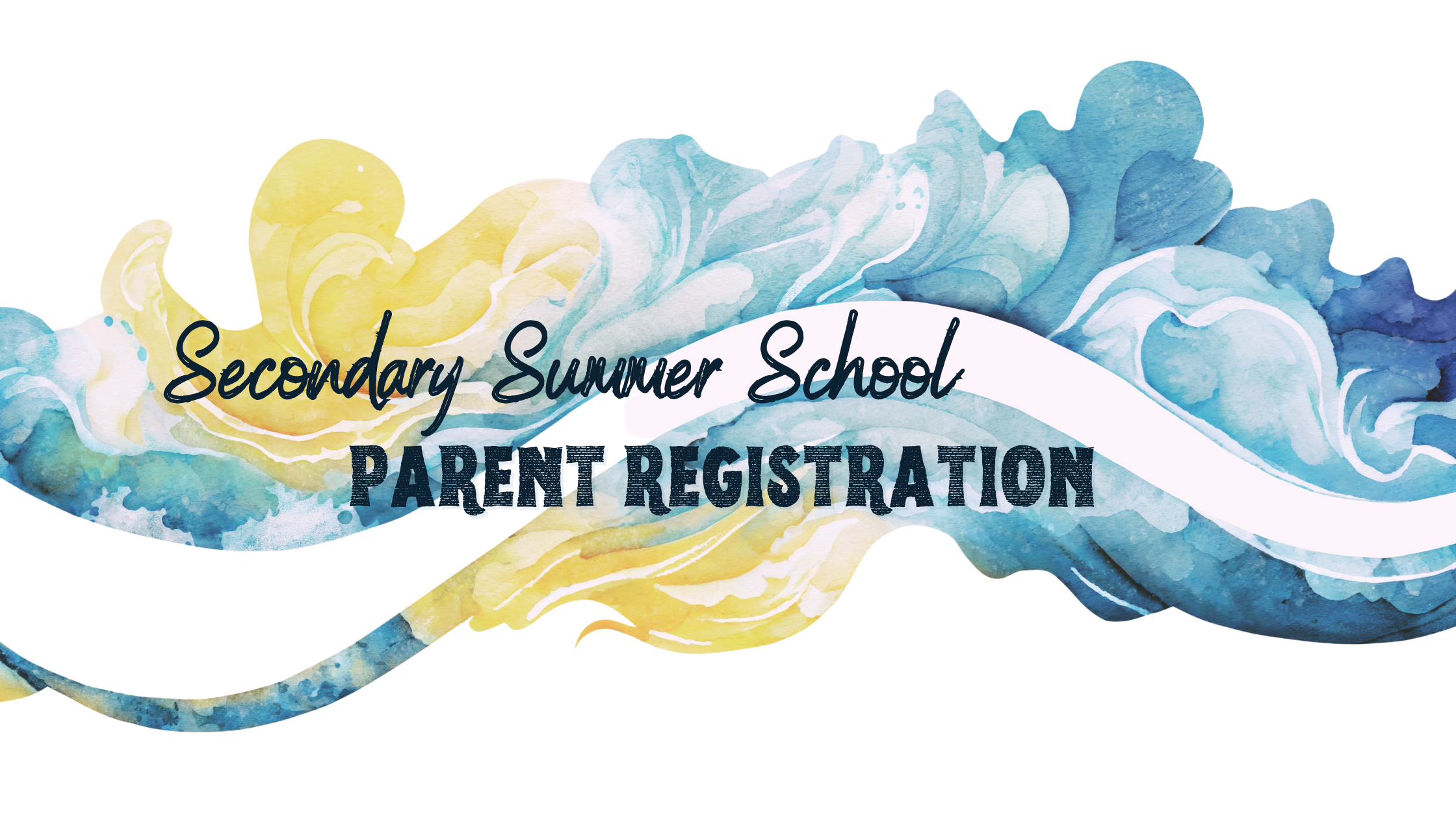 Secondary Summer School Parent Registration banner