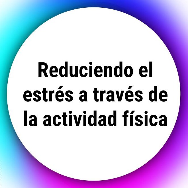 Reduciendo el estrés a través de la actividad física