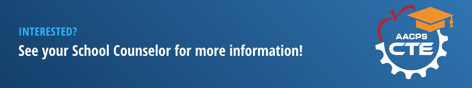 Interested? See your School Counselor for more information!