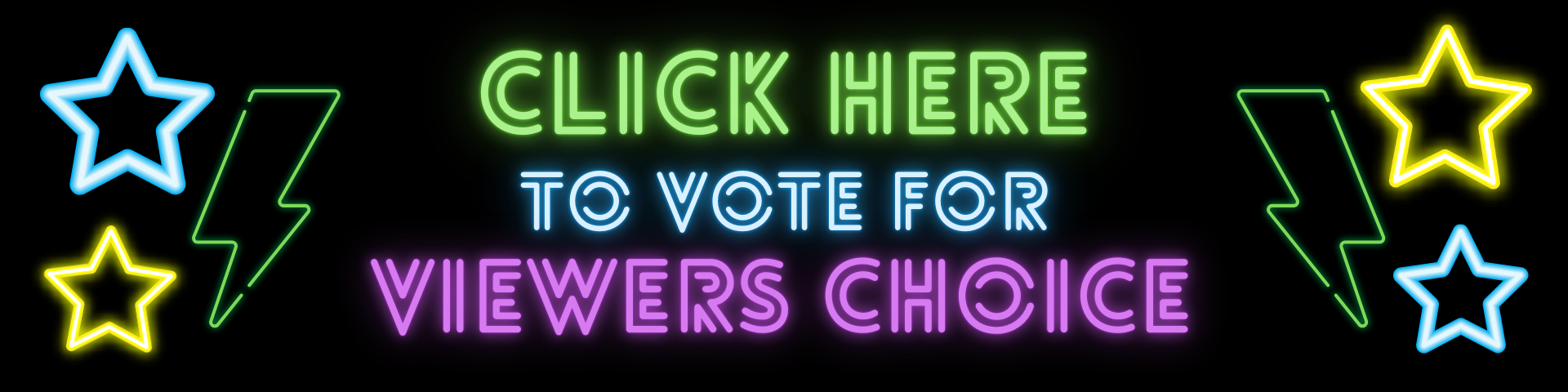 Click Here to Vote For Viewers Choice