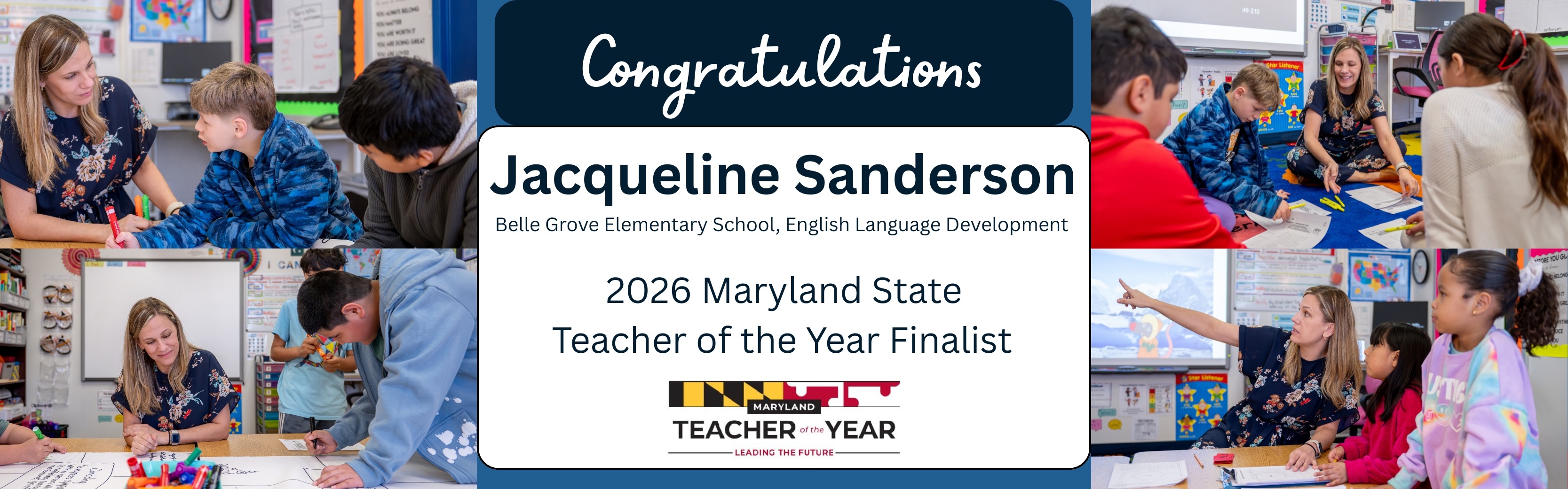 Collection of pictures of students in the classroom with Jacqueline Sanderson, Belle Grove Elementary School, English Language Development teacher, and 2026 Maryland State Teacher of the Year Finalist.