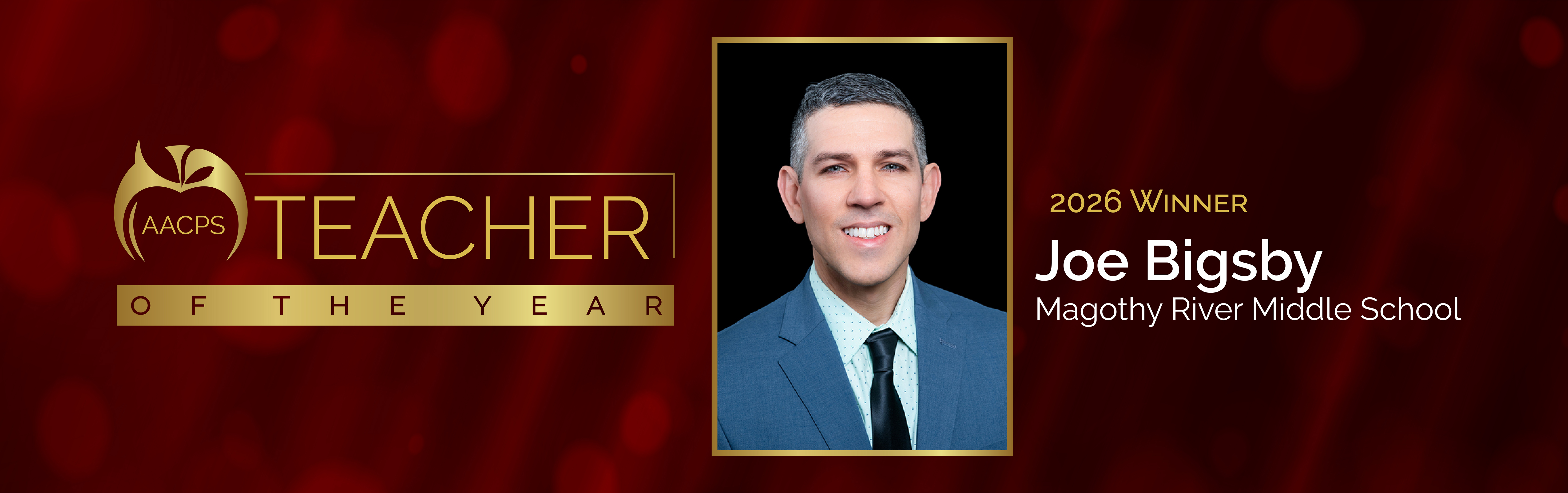 AACPS Teacher of the Year2026 Winner Joe Bigsby, Magothy River Middle School.